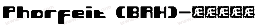 Phorfeit (BRK)字体转换